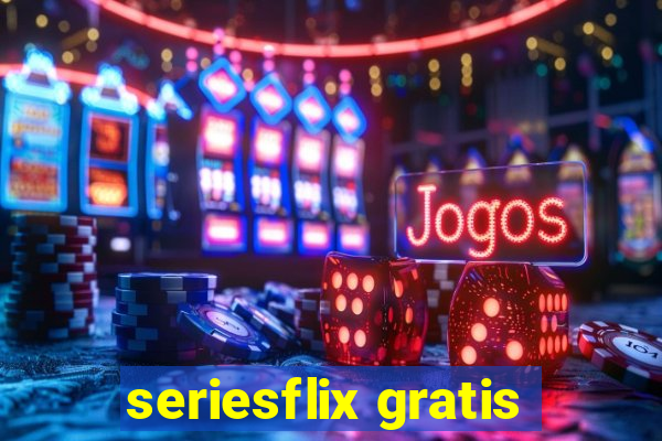 seriesflix gratis